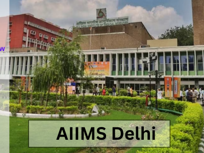 AIIMS Delhi: Admission 2024, Courses, Fees, Ranking, Cutoff, Placements